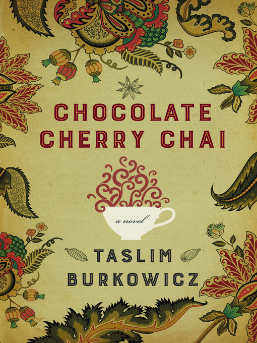 Title details for Chocolate Cherry Chai by Taslim Burkowicz - Available